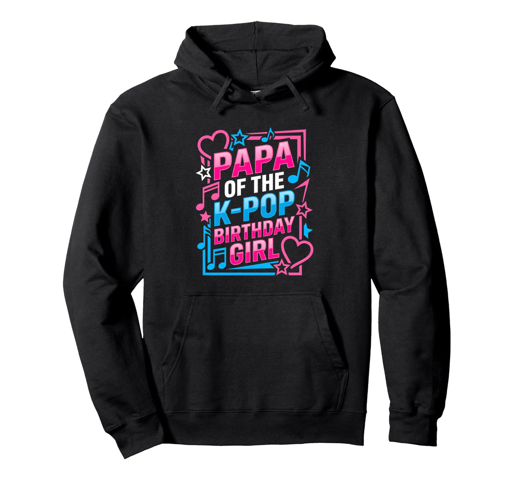 Papa K Pop Birthday Korean Music Dad Party Hoodie - Graphic Print Men Women - T-Shirt, Sweatshirt, Hoodie