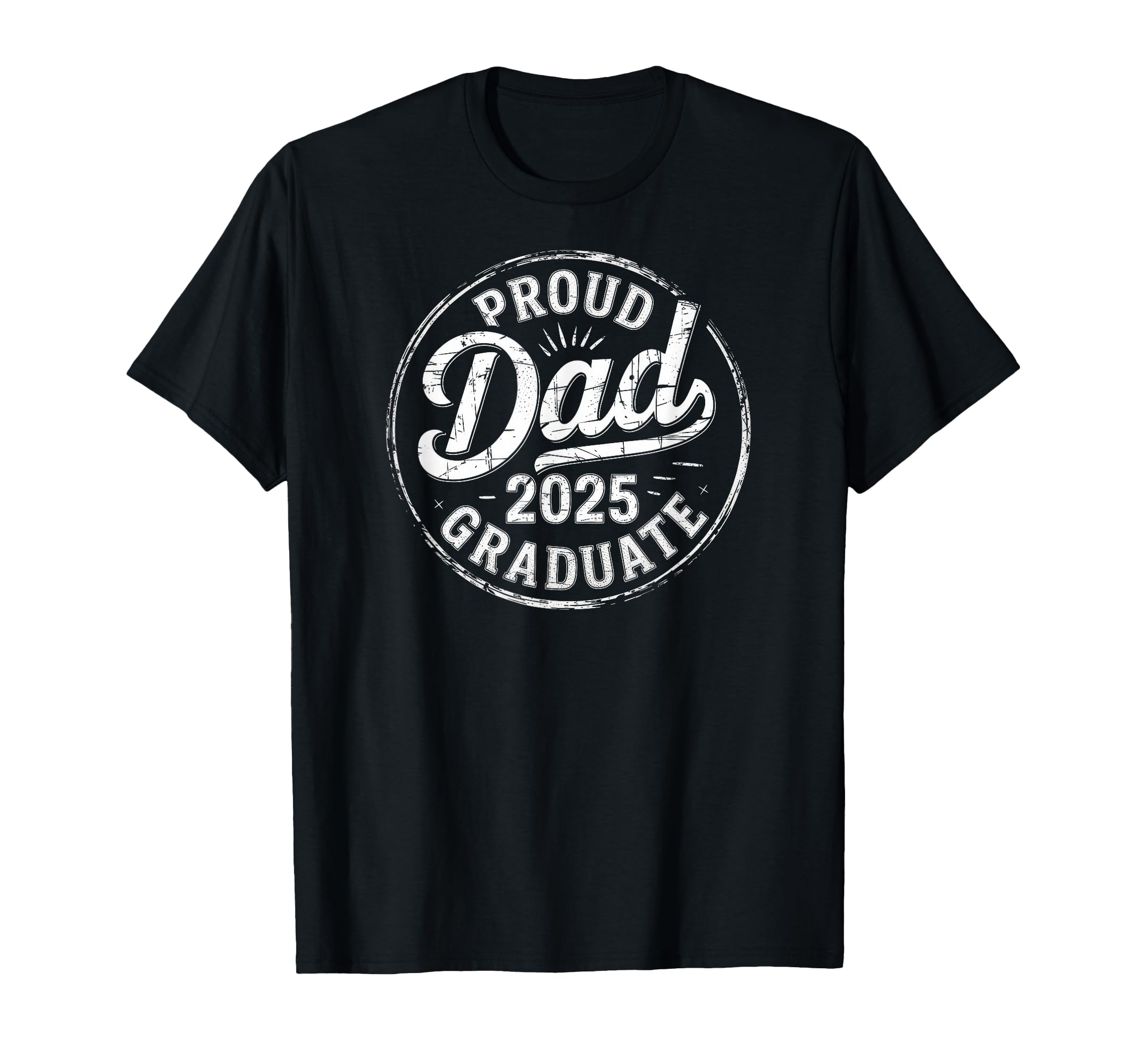 Proud Dad 2025 Graduate Fathers Day Sweatshirt - Unique Graphic Men Women - T-Shirt, Sweatshirt, Hoodie