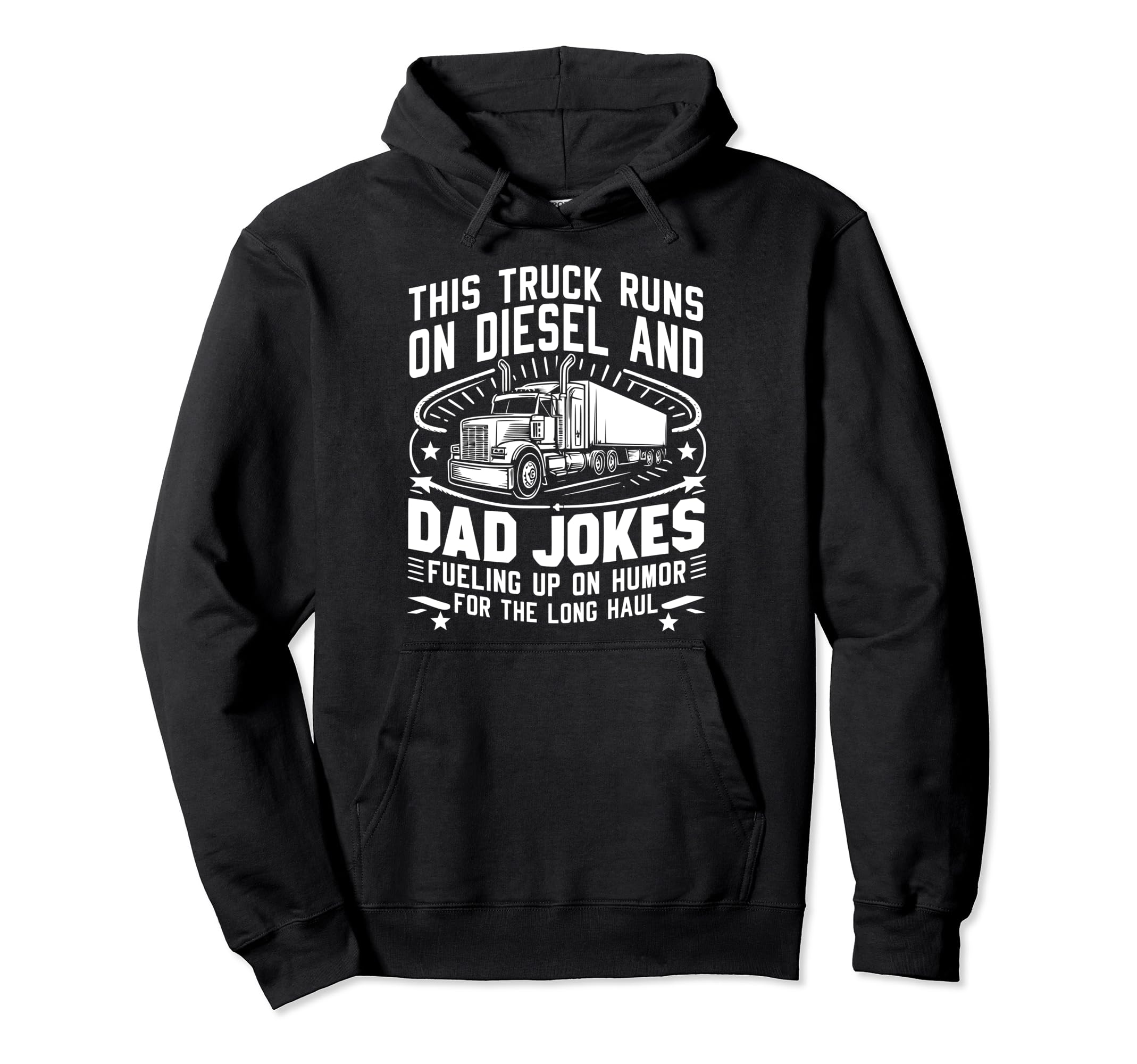 This Truck Runs Diesel And Dad Jokes Hoodie - Casual Everyday Wear Unisex - T-Shirt, Sweatshirt, Hoodie