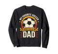 My Favorite Soccer Player Calls Me Sweatshirt - Streetwear Style Unisex - T-Shirt, Sweatshirt, Hoodie