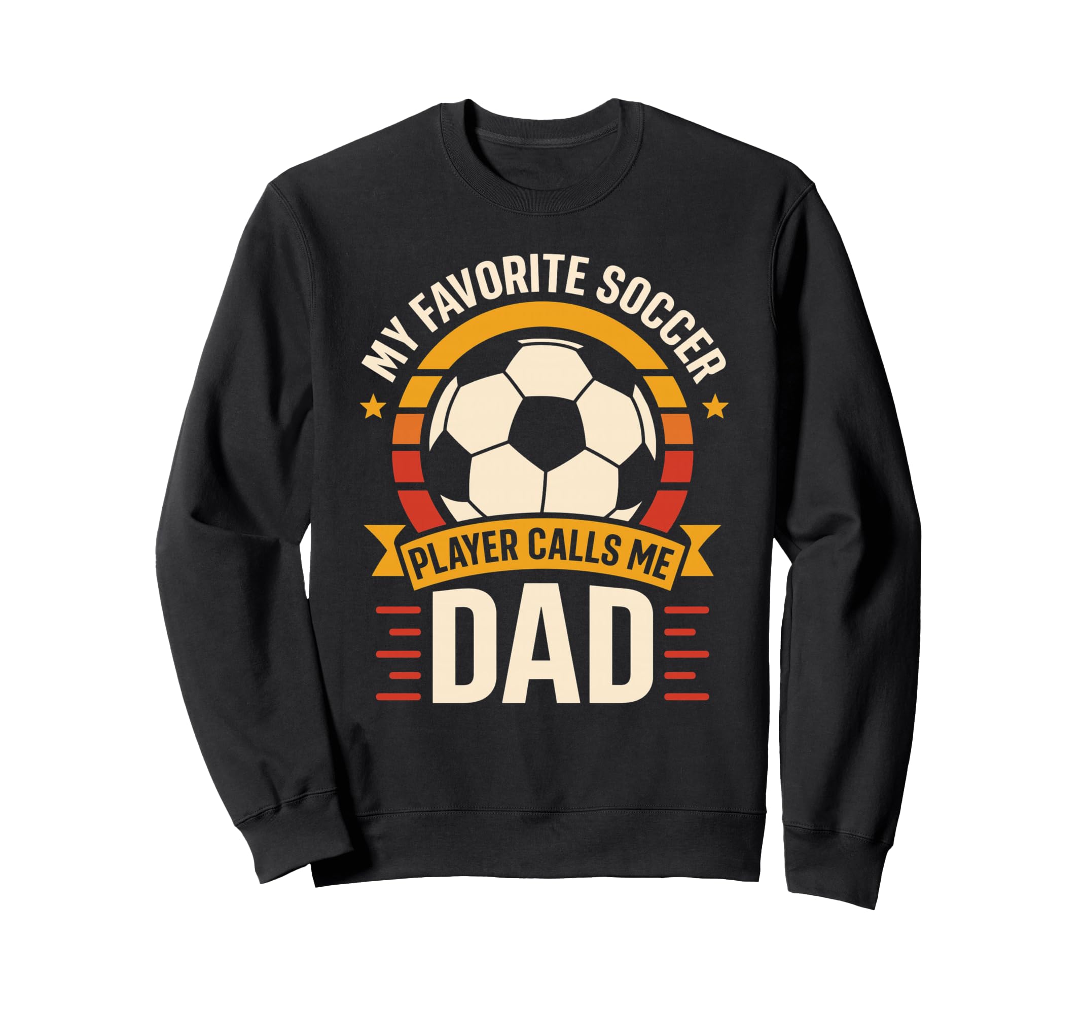 My Favorite Soccer Player Calls Me Sweatshirt - Streetwear Style Unisex - T-Shirt, Sweatshirt, Hoodie