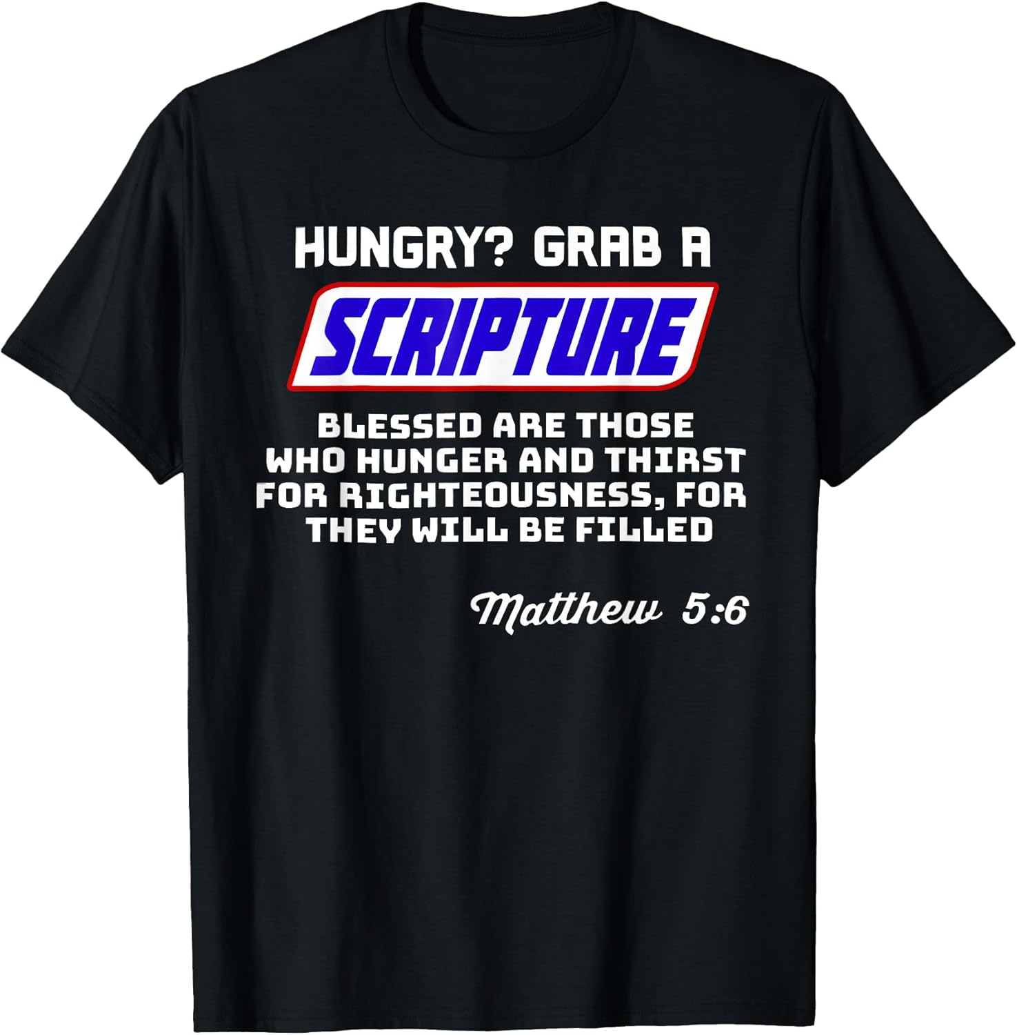 Hungry Grab A Scripture Funny Christian Matthew 5:6 - Adult & Kids T-Shirts, Sweatshirts & Hoodies apparel design preview 1