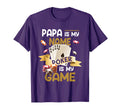 Papa Is My Name Poker Is My Game Dad T-Shirt - Casual Everyday Wear Unisex - T-Shirt, Sweatshirt, Hoodie
