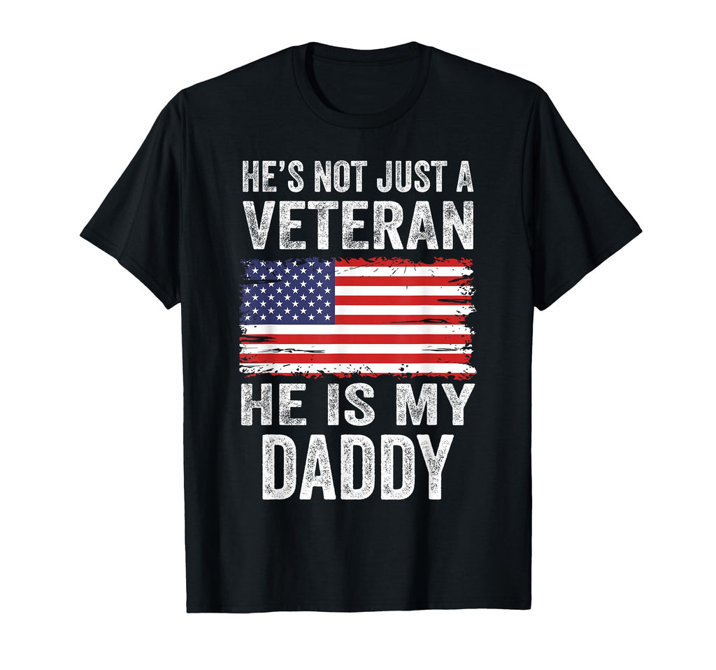 Us American Flag He Is My Daddy Veterans T-Shirt - Unique Graphic Unisex - T-Shirt, Sweatshirt, Hoodie