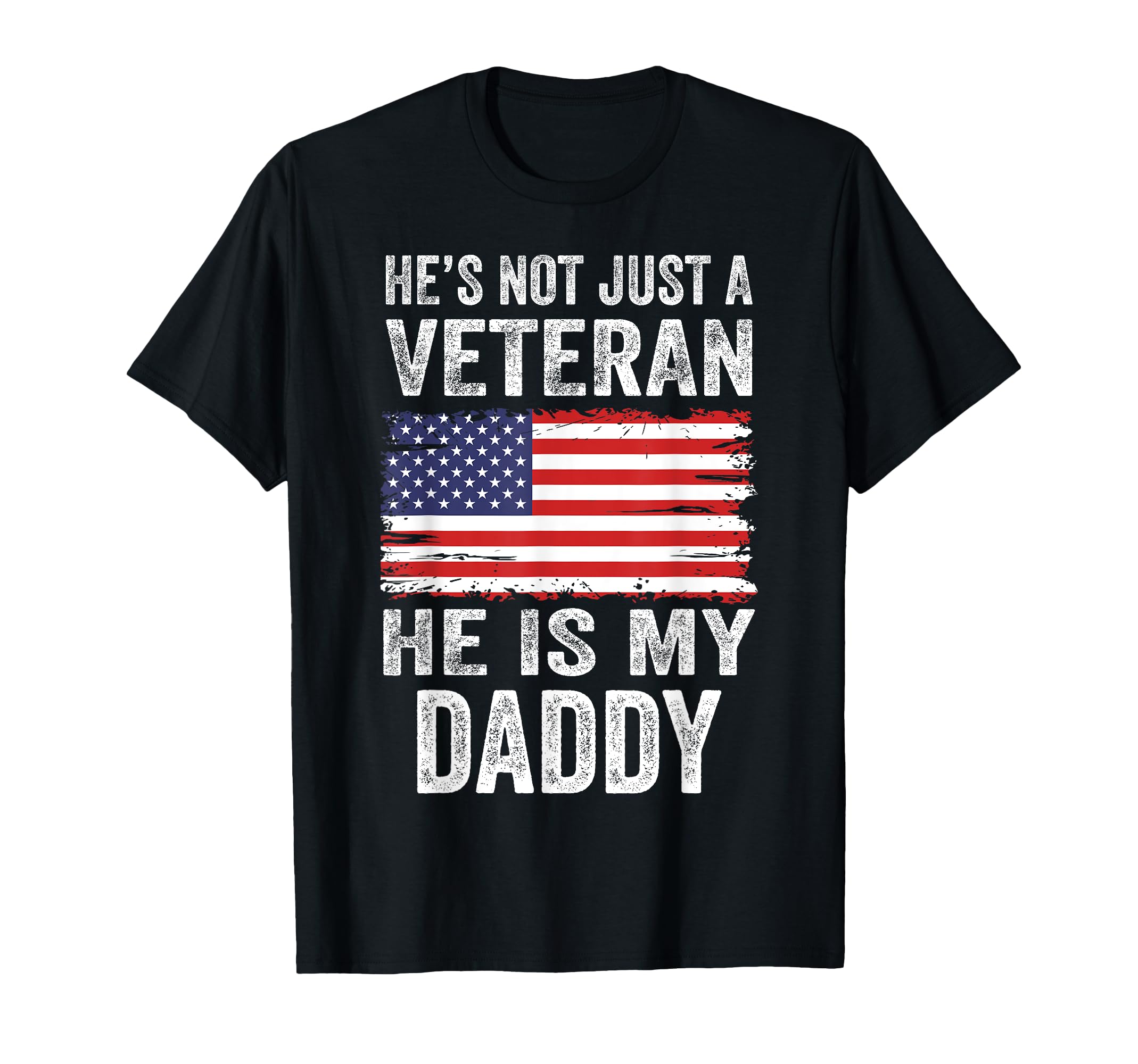 Us American Flag He Is My Daddy Veterans T-Shirt - Unique Graphic Unisex - T-Shirt, Sweatshirt, Hoodie