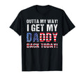 I Get My Daddy Back Today Funny T-Shirt - Graphic Print for Adults - T-Shirt, Sweatshirt, Hoodie
