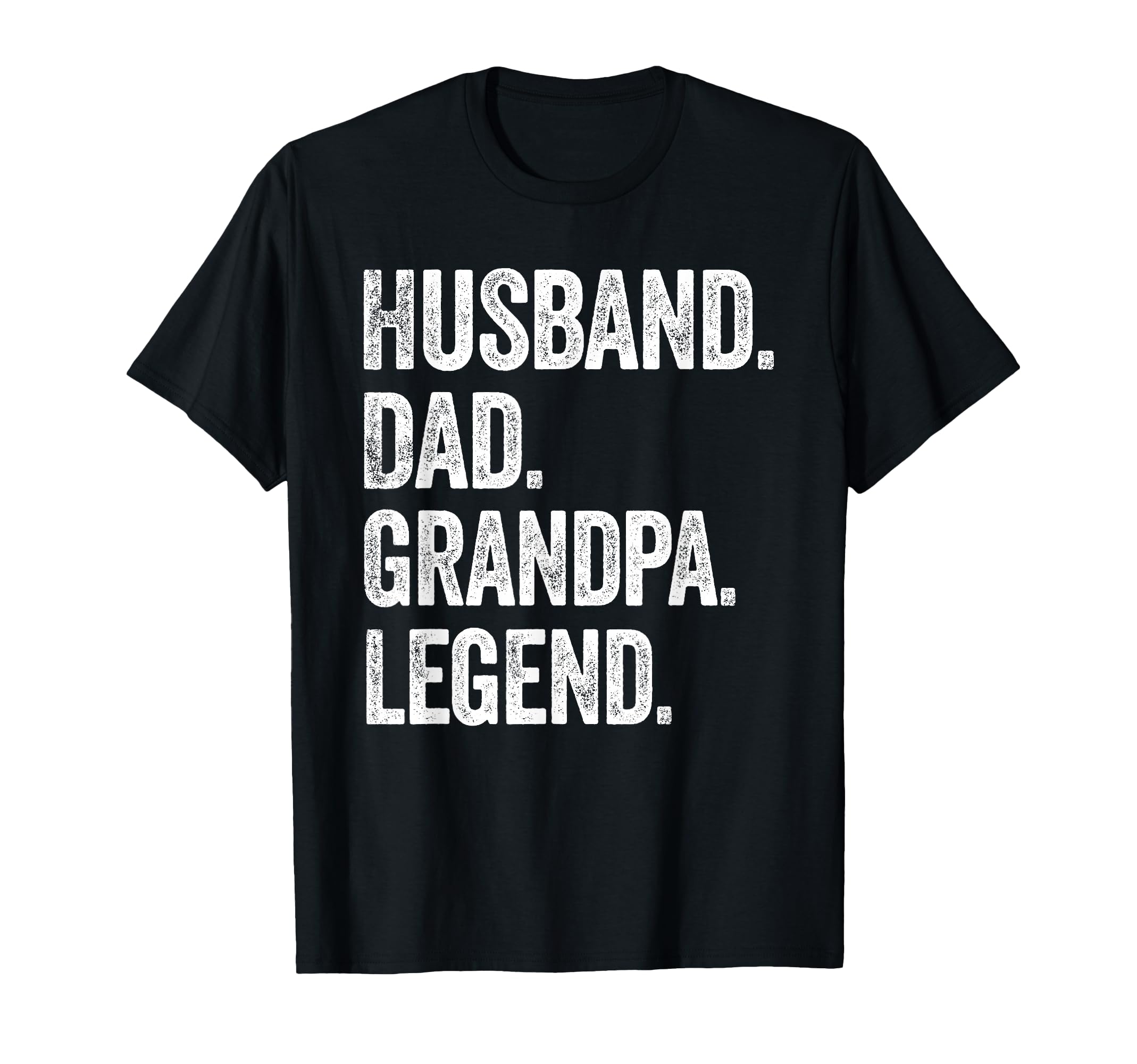 Husband Dad Grandpa Legend Distressed T-Shirt - Fun Novelty Design Unisex - T-Shirt, Sweatshirt, Hoodie