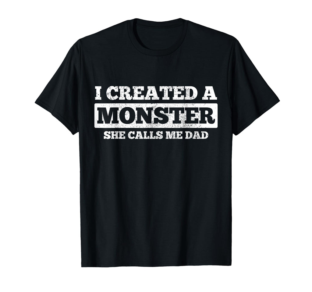 Fathers Day Funny Gift I Created T-Shirt - Novelty Apparel Men Women - T-Shirt, Sweatshirt, Hoodie