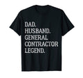 Dad Husband General Contractor Legend T-Shirt - Novelty Apparel Men Women - T-Shirt, Sweatshirt, Hoodie