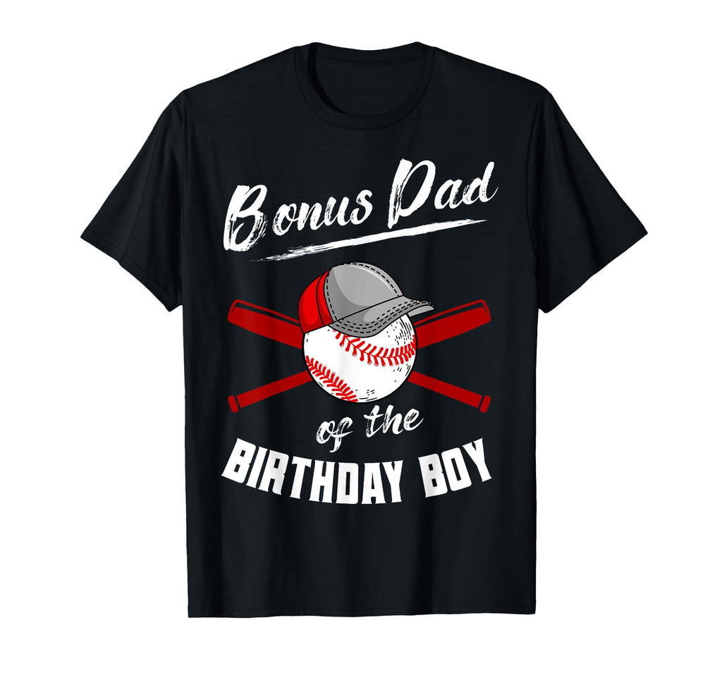 Bonus Dad Birthday Baseball Bday Party T-Shirt - Trendy Graphic Unisex - T-Shirt, Sweatshirt, Hoodie