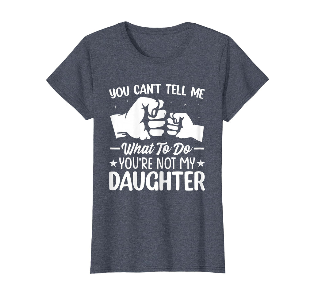 You Cant Tell Me What To Do Youre T-Shirt - Aesthetic Graphic Men Women - T-Shirt, Sweatshirt, Hoodie