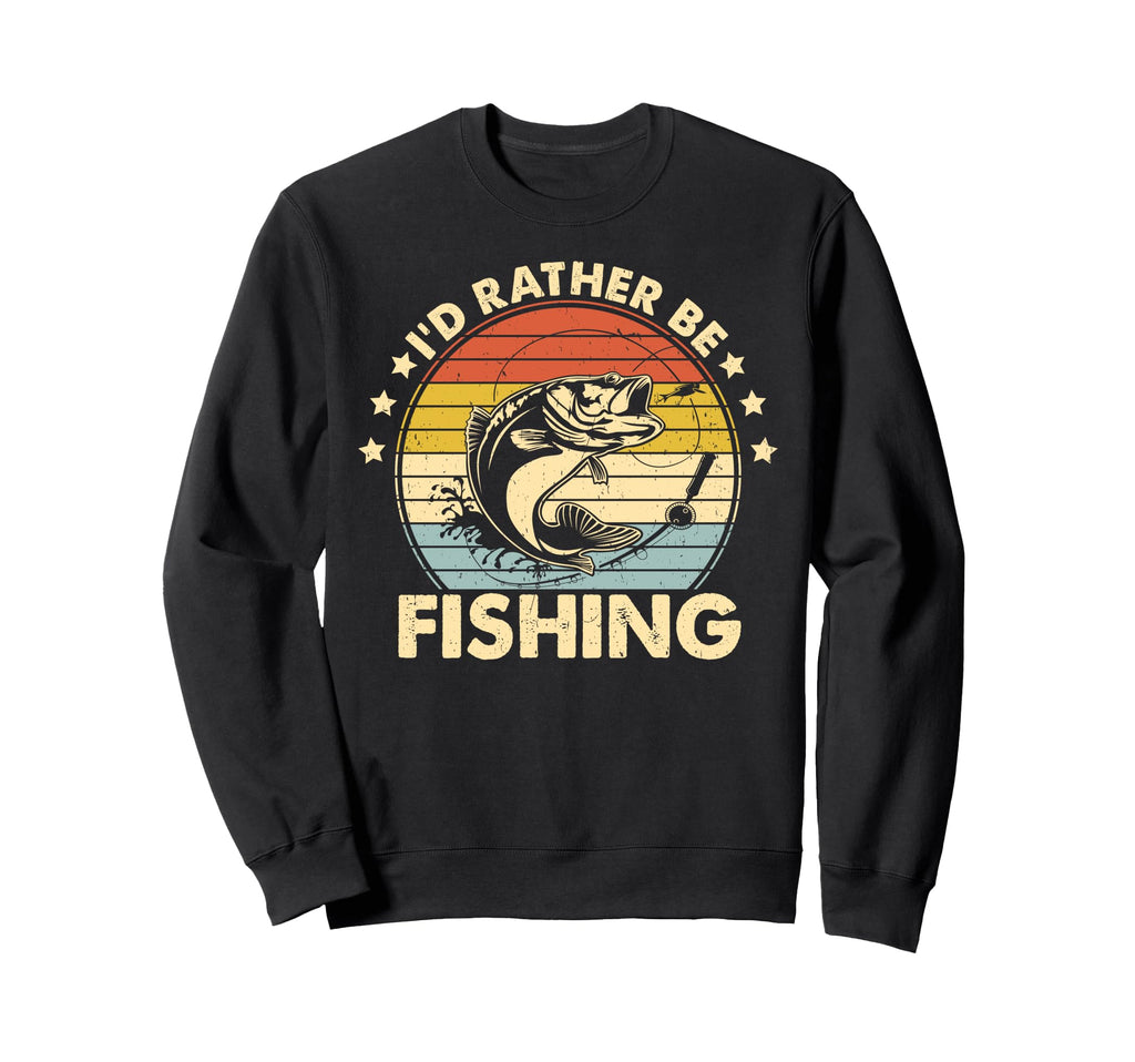 Id Rather Be Fishing Funny Fathers Sweatshirt - Aesthetic Graphic Unisex - T-Shirt, Sweatshirt, Hoodie
