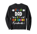 Proud Dad 1St Grade Graduate Sweatshirt - Novelty Apparel Men Women - T-Shirt, Sweatshirt, Hoodie