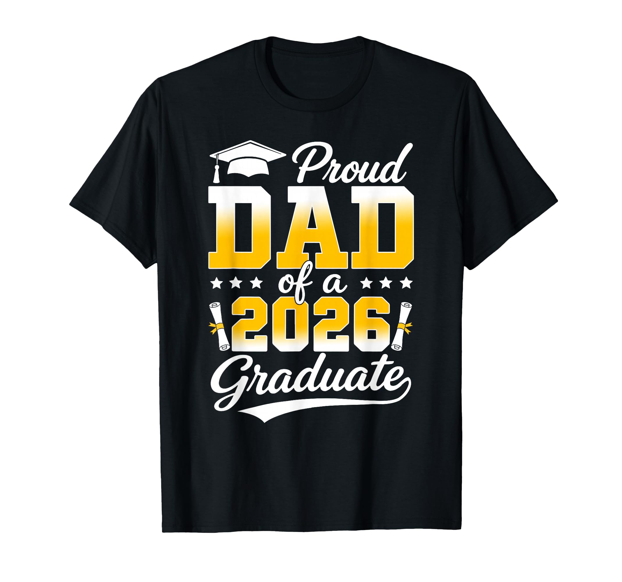 Proud Dad 2026 Graduate Senior T-Shirt - Casual Everyday Wear for Adults - T-Shirt, Sweatshirt, Hoodie