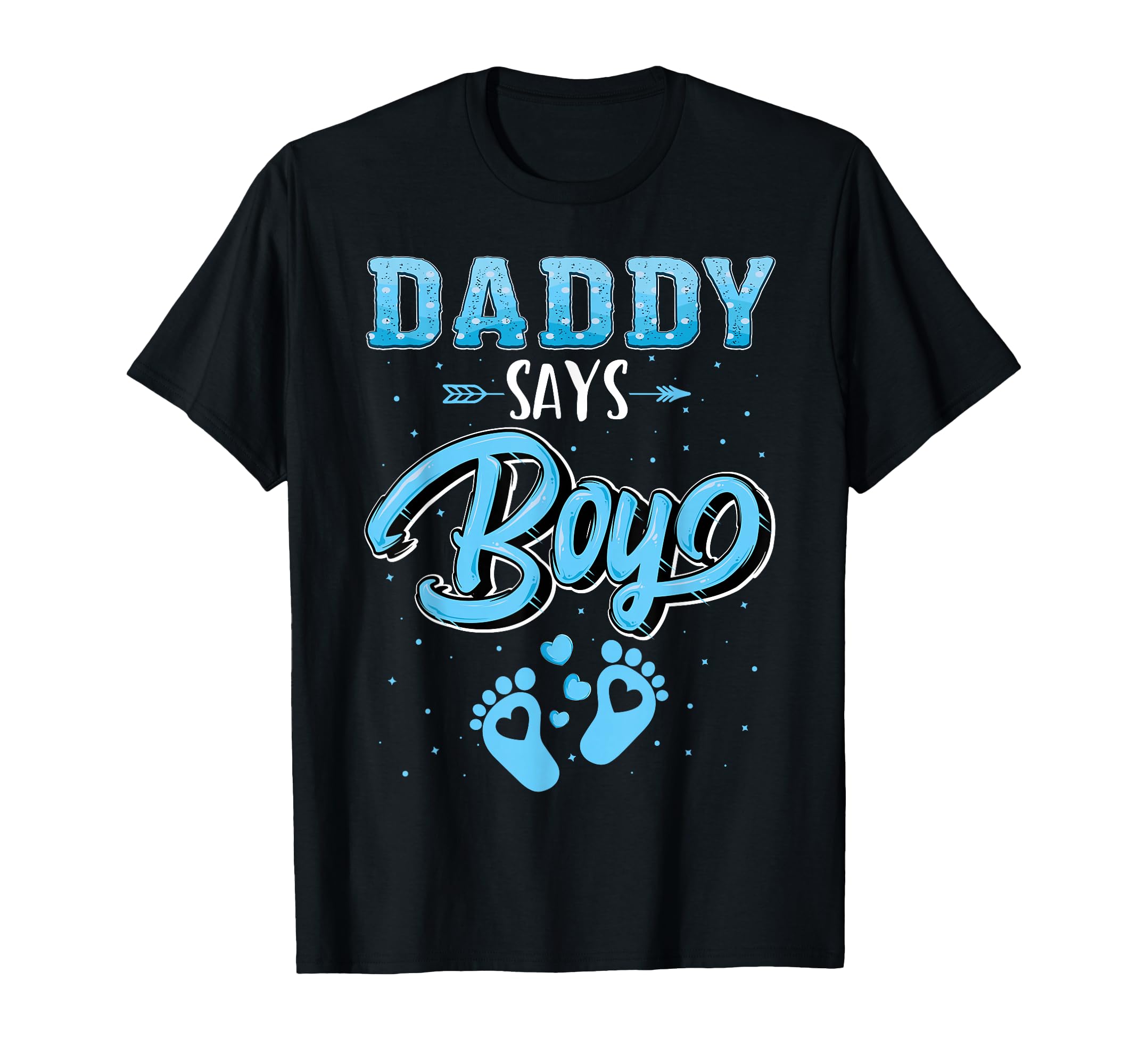 Gender Reveal Daddy Says Matching T-Shirt - Novelty Apparel for Adults - T-Shirt, Sweatshirt, Hoodie