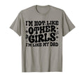 Im Not Like Other Im Like Dad Proud T-Shirt - Novelty Apparel Men Women - T-Shirt, Sweatshirt, Hoodie