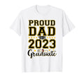 Proud Dad 2023 Graduate Graduation T-Shirt - Aesthetic Graphic Men Women - T-Shirt, Sweatshirt, Hoodie