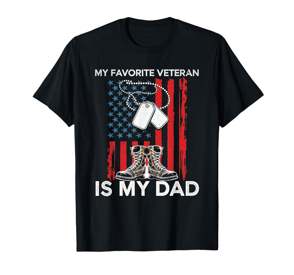My Favorite Veteran Is My Dad Patriotic T-Shirt - Trendy Graphic Men Women - T-Shirt, Sweatshirt, Hoodie