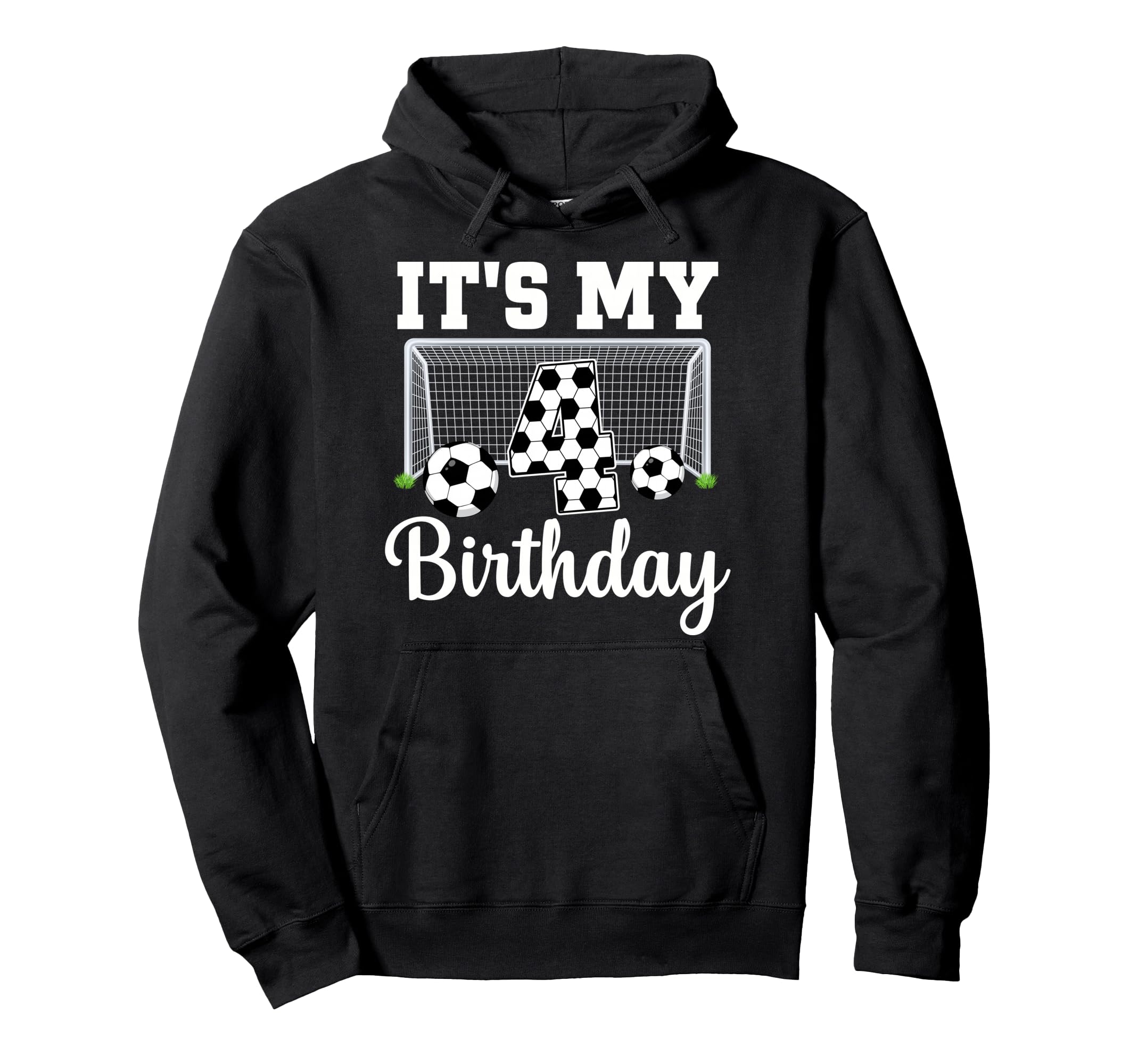 Its My 4Th Birthday Soccer 4 Year Old Hoodie - Graphic Print Men Women - T-Shirt, Sweatshirt, Hoodie