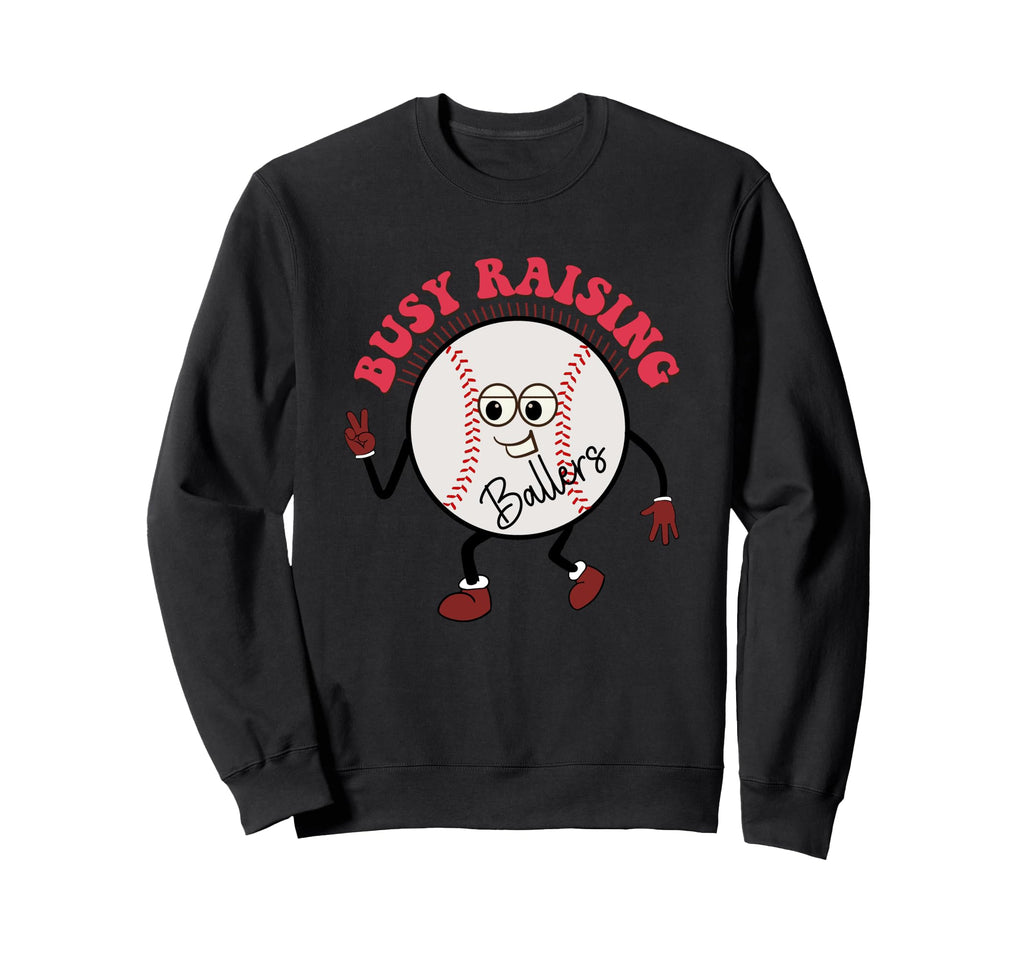 Busy Raising Ballers Fun Baseball Sweatshirt - Minimalist Print for Adults - T-Shirt, Sweatshirt, Hoodie