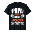 Papa Is My Name Lacrosse Is My Game T-Shirt - Novelty Apparel for Adults - T-Shirt, Sweatshirt, Hoodie