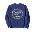 Worlds Greatest Mom Mother Gift Sweatshirt - Trendy Graphic Men Women - T-Shirt, Sweatshirt, Hoodie