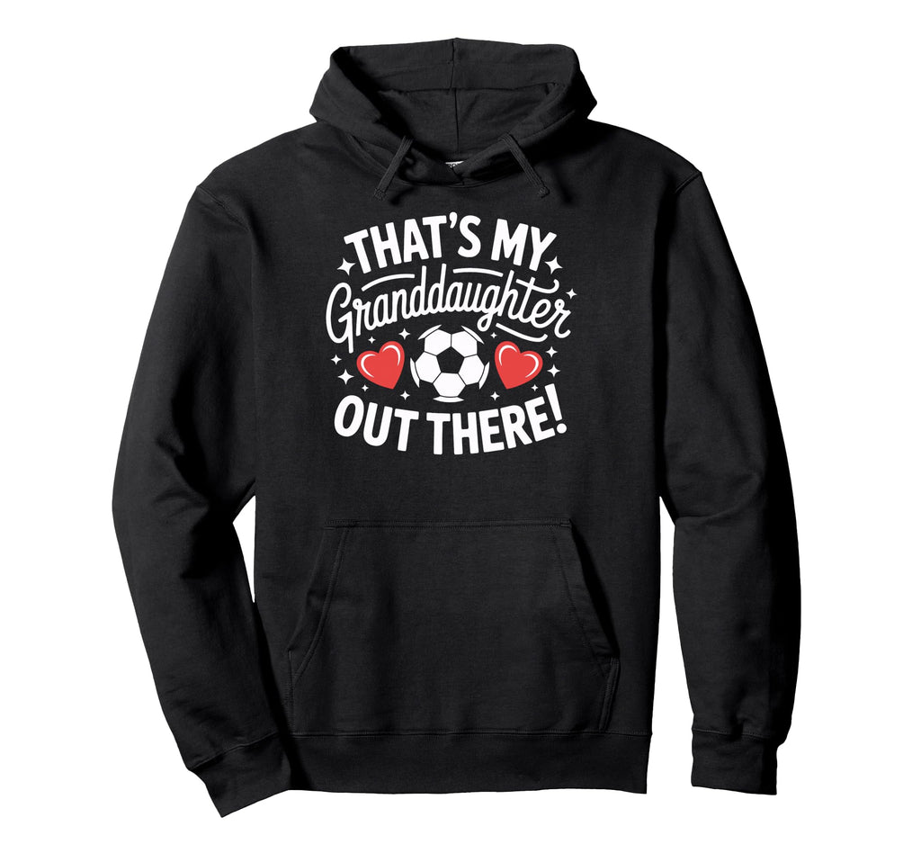 Soccer Players Family Thats My Hoodie - Aesthetic Graphic for Adults - T-Shirt, Sweatshirt, Hoodie