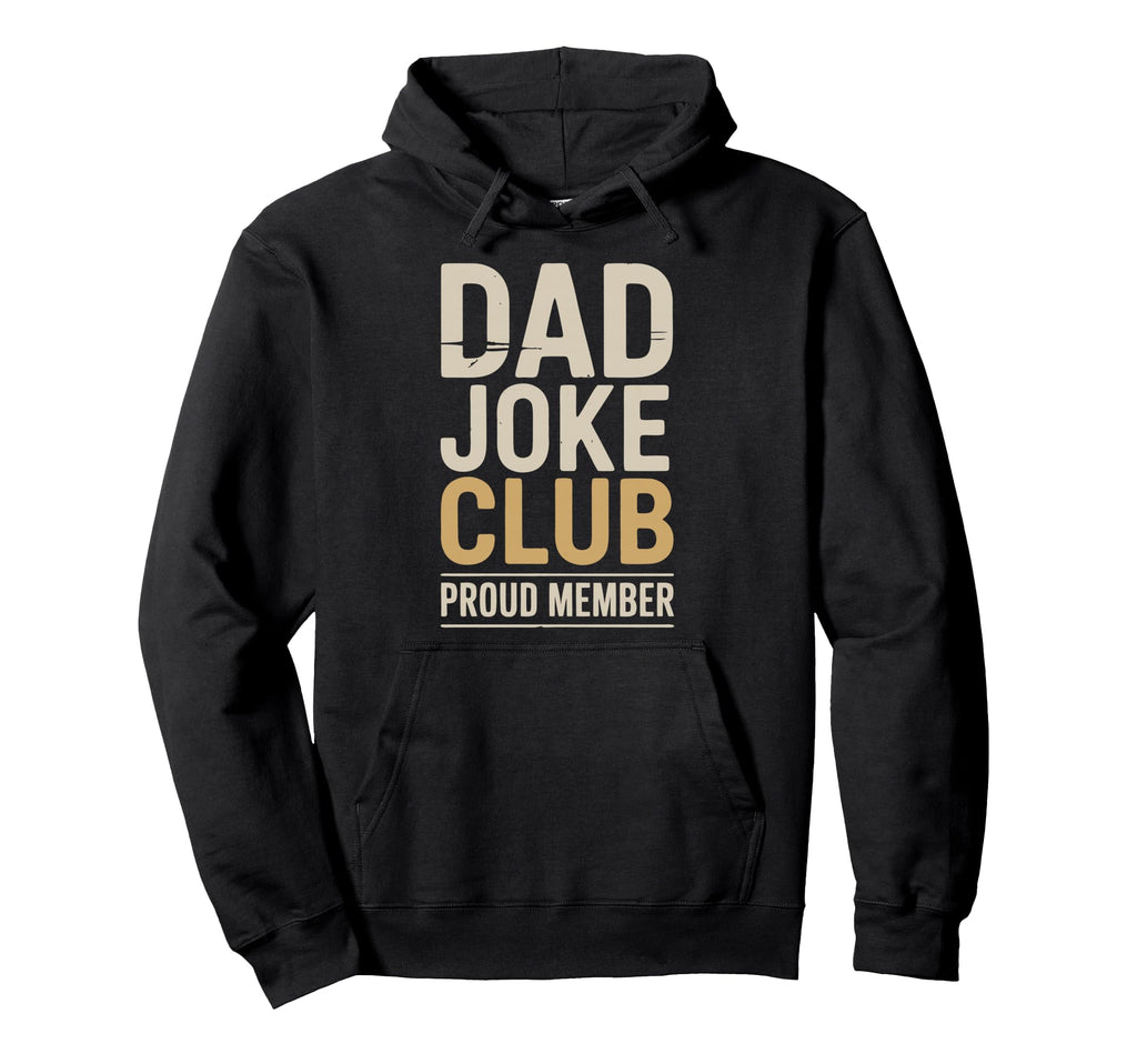 Dad Joke Funny Father Gifts Tees T-Shirt - Unique Graphic Unisex - T-Shirt, Sweatshirt, Hoodie