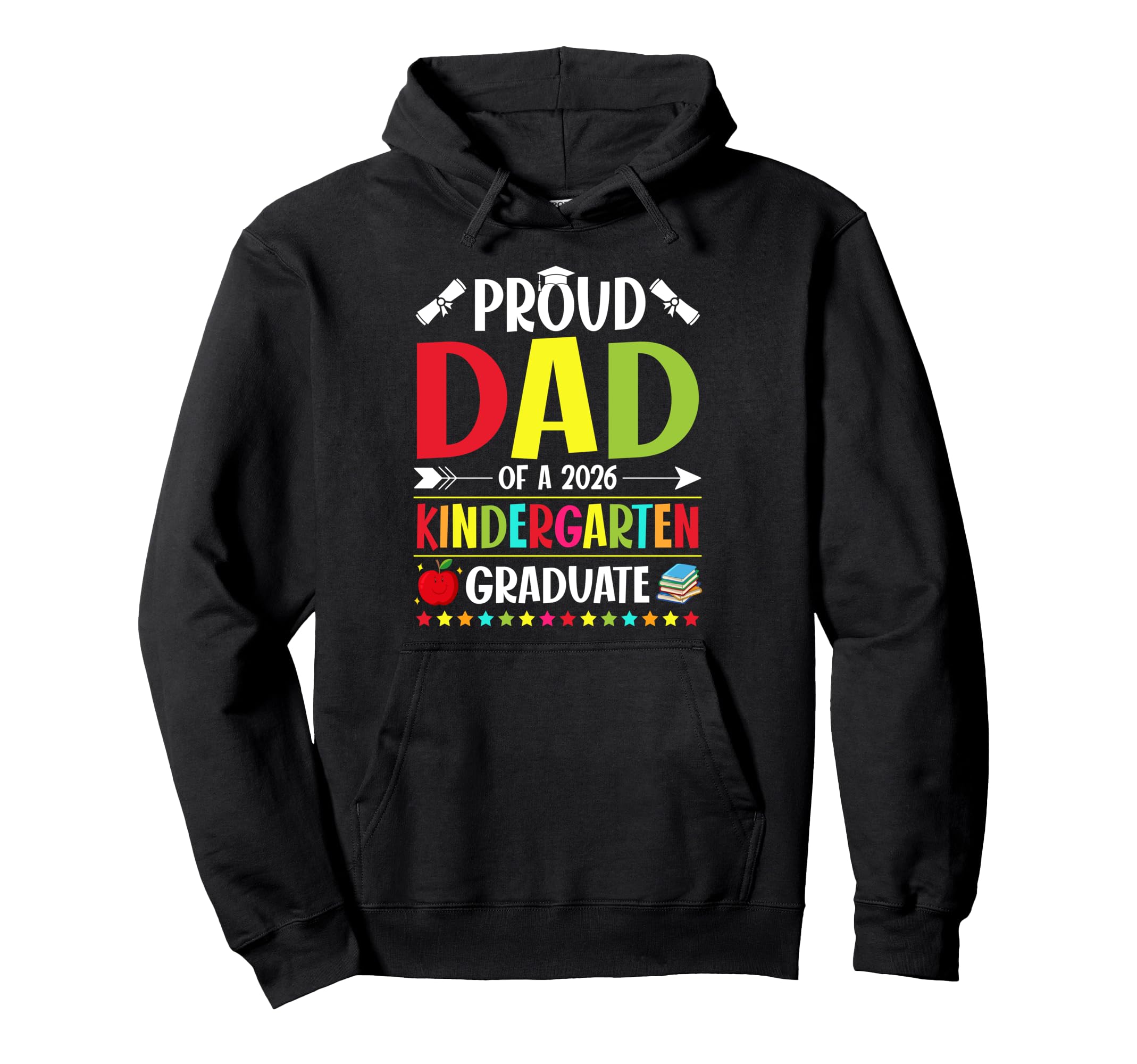 Proud Dad Class 2026 Kindergarten Hoodie - Casual Everyday Wear Unisex - T-Shirt, Sweatshirt, Hoodie