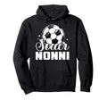 Soccer Nonni Matching Family Soccer Hoodie - Fun Novelty Design Men Women - T-Shirt, Sweatshirt, Hoodie