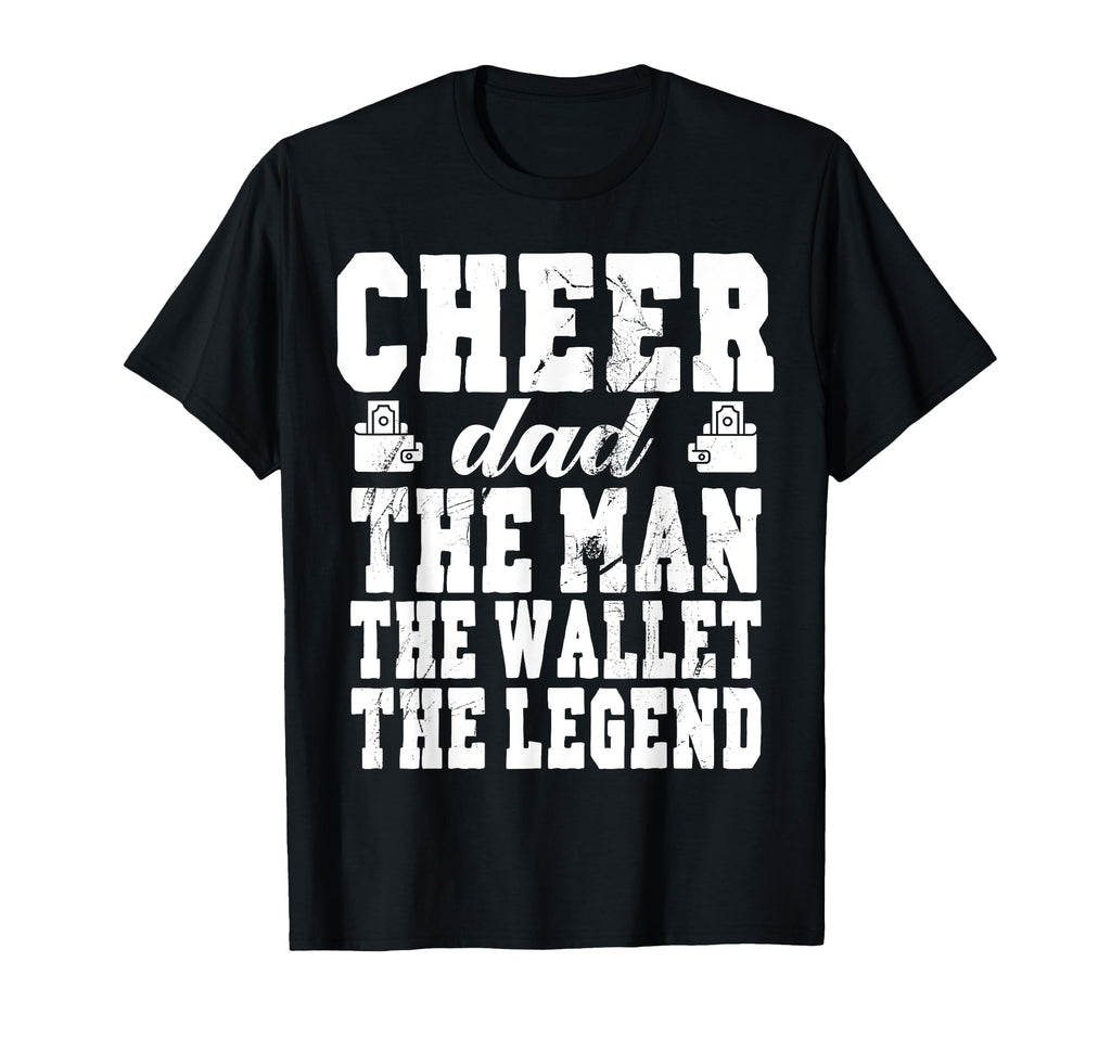 Funny Cheerleader Dad Wallet Legend T-Shirt - Unique Graphic Men Women - T-Shirt, Sweatshirt, Hoodie