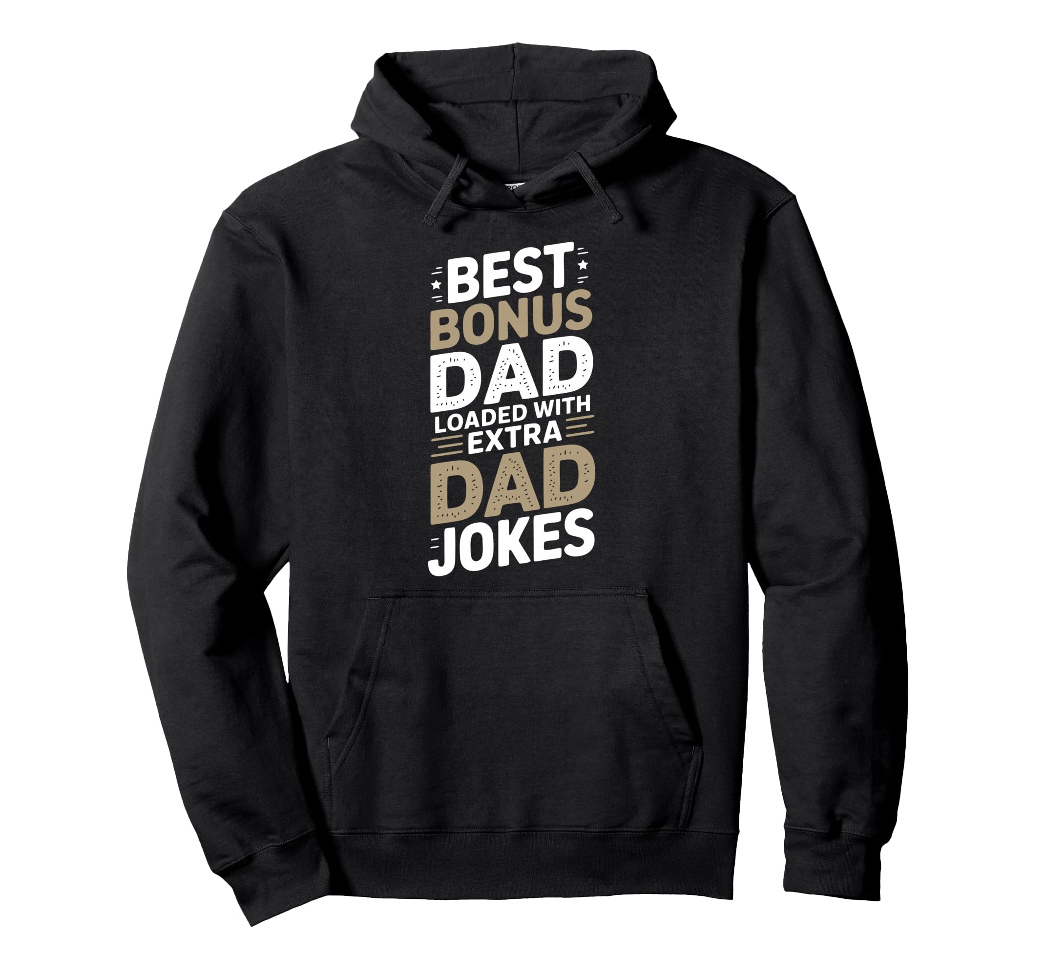 Funny Stepdad Bonus Dad Step Parent Hoodie - Custom Art Print Unisex - T-Shirt, Sweatshirt, Hoodie