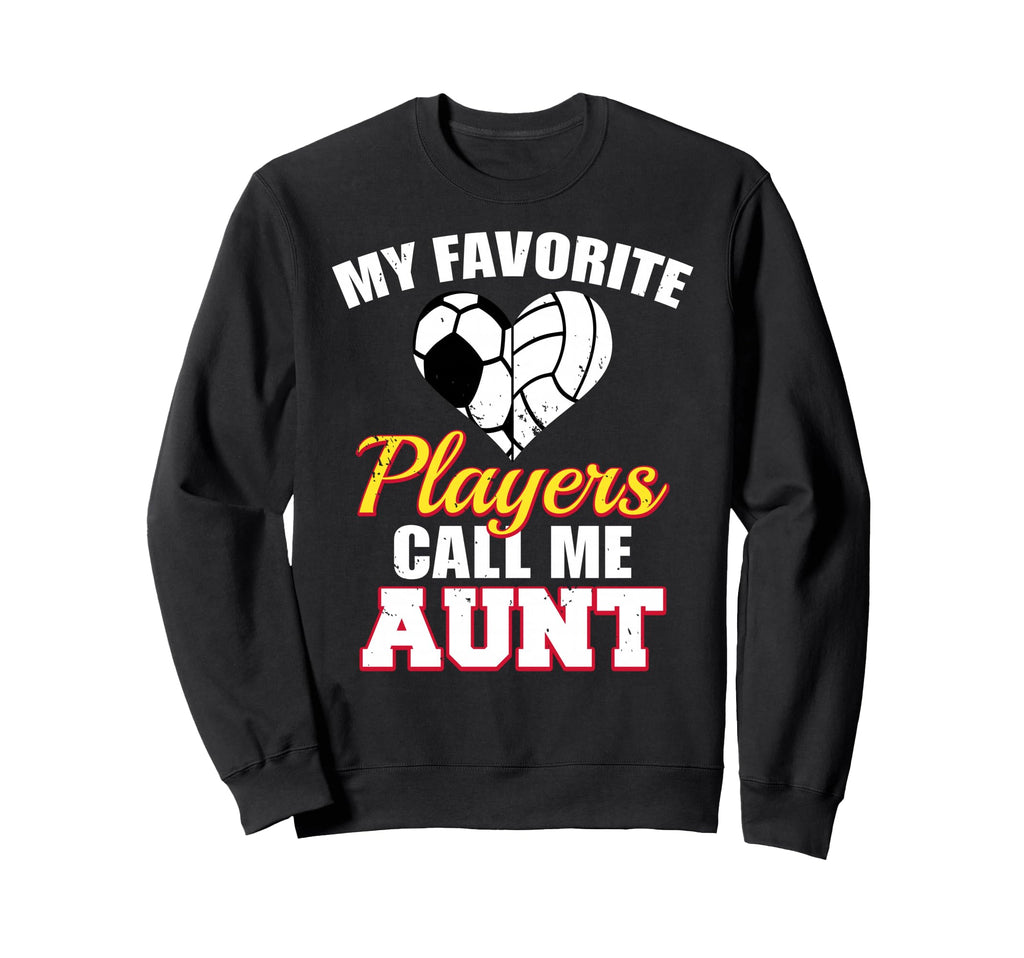 My Favorite Players Call Me Aunt Sweatshirt - Custom Art Print Men Women - T-Shirt, Sweatshirt, Hoodie