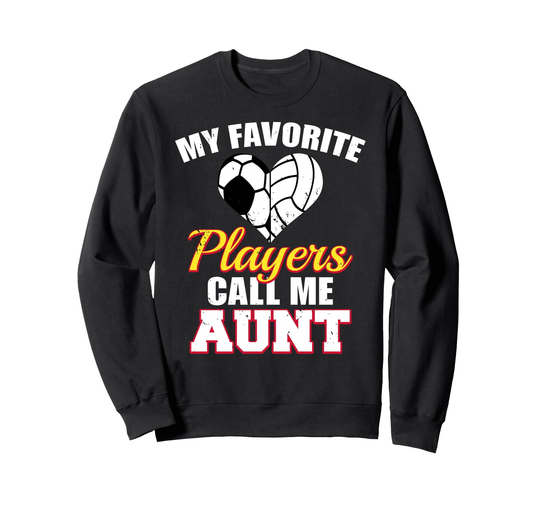 My Favorite Players Call Me Aunt Sweatshirt - Custom Art Print Men Women - T-Shirt, Sweatshirt, Hoodie
