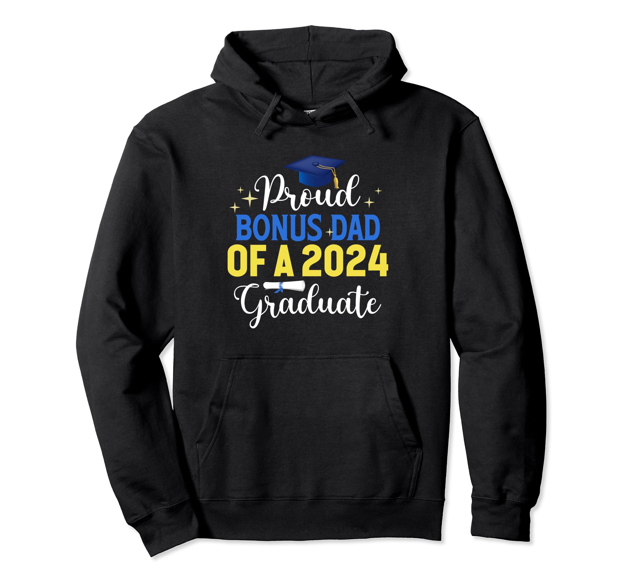 Class 2024 Graduation Proud Bonus Hoodie - Fun Novelty Design Men Women - T-Shirt, Sweatshirt, Hoodie