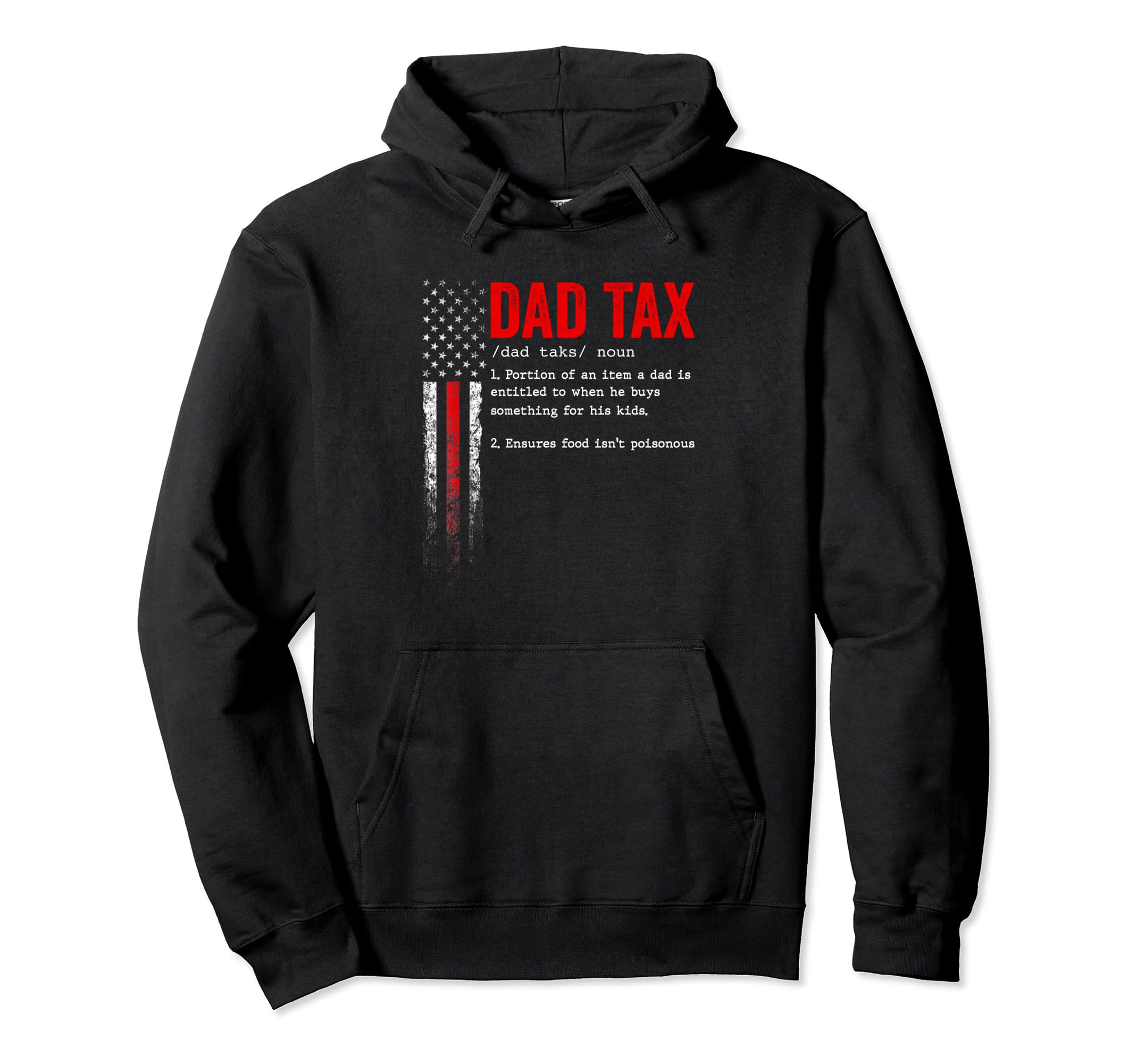 Dad Tax Funny Dad Tax Jokes Dad Tax Hoodie - Trendy Graphic Men Women - T-Shirt, Sweatshirt, Hoodie