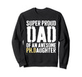 Funny Phd Dad Proud Doctorate Ph D Sweatshirt - Minimalist Print Unisex - T-Shirt, Sweatshirt, Hoodie