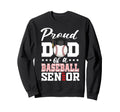 Proud Dad Baseball Senior 2027 Sweatshirt - Trendy Graphic Unisex - T-Shirt, Sweatshirt, Hoodie