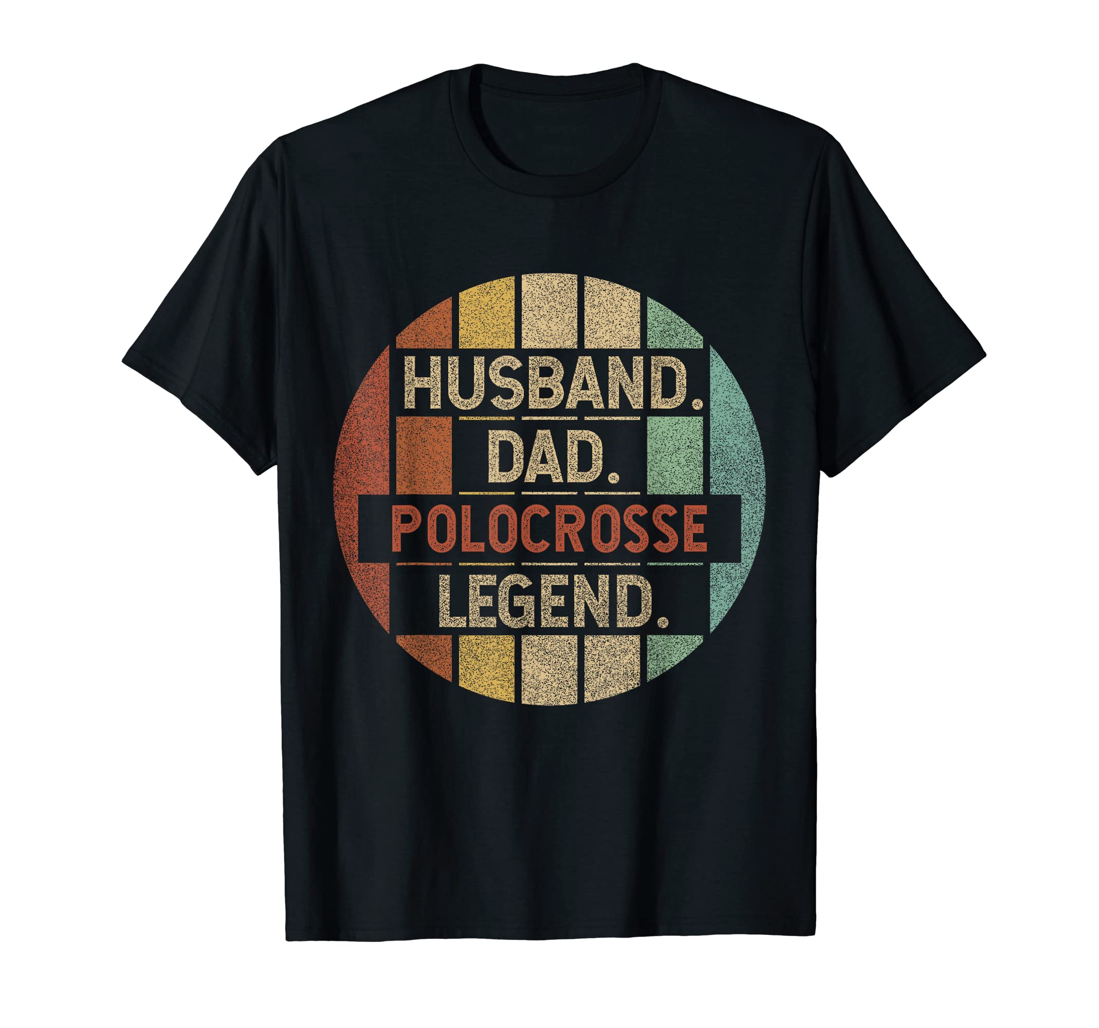 Husband Dad Polocrosse Legend T-Shirt - Trendy Graphic for Adults - T-Shirt, Sweatshirt, Hoodie