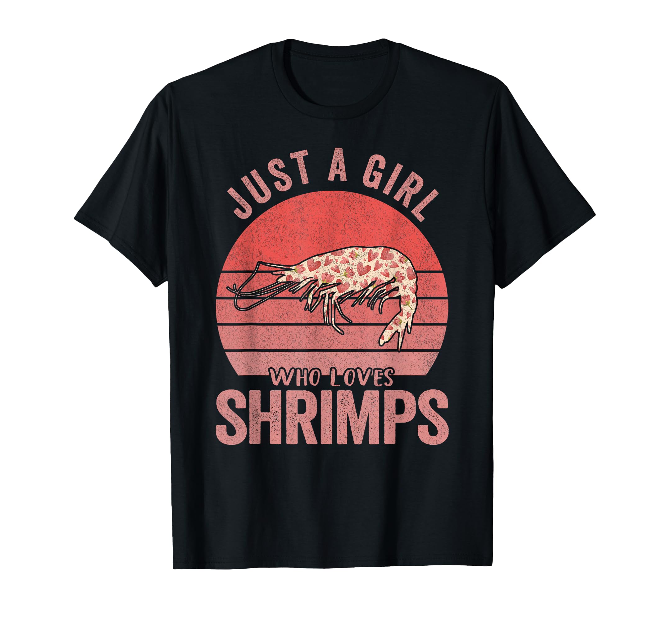 Funny Shrimp Lover Shrimp Gift Just T-Shirt - Unique Graphic for Adults - T-Shirt, Sweatshirt, Hoodie