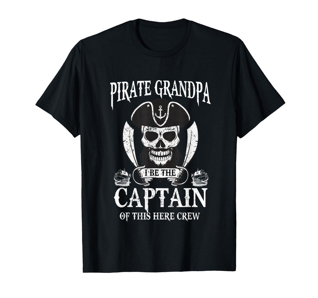 Captain Pirate Grandpa Daddy Papa T-Shirt - Fun Novelty Design for Adults - T-Shirt, Sweatshirt, Hoodie
