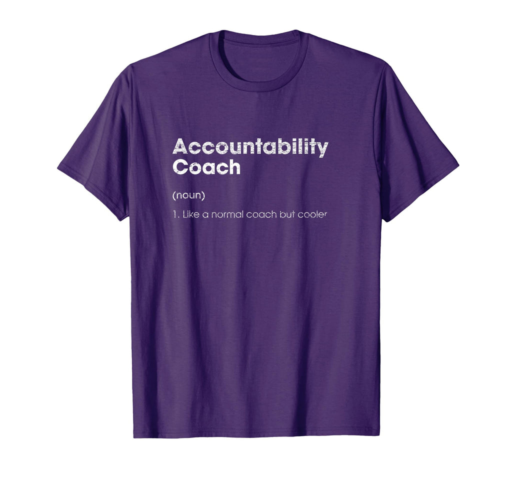 Accountability Coach Definition Funny T-Shirt - Unique Graphic Unisex - T-Shirt, Sweatshirt, Hoodie