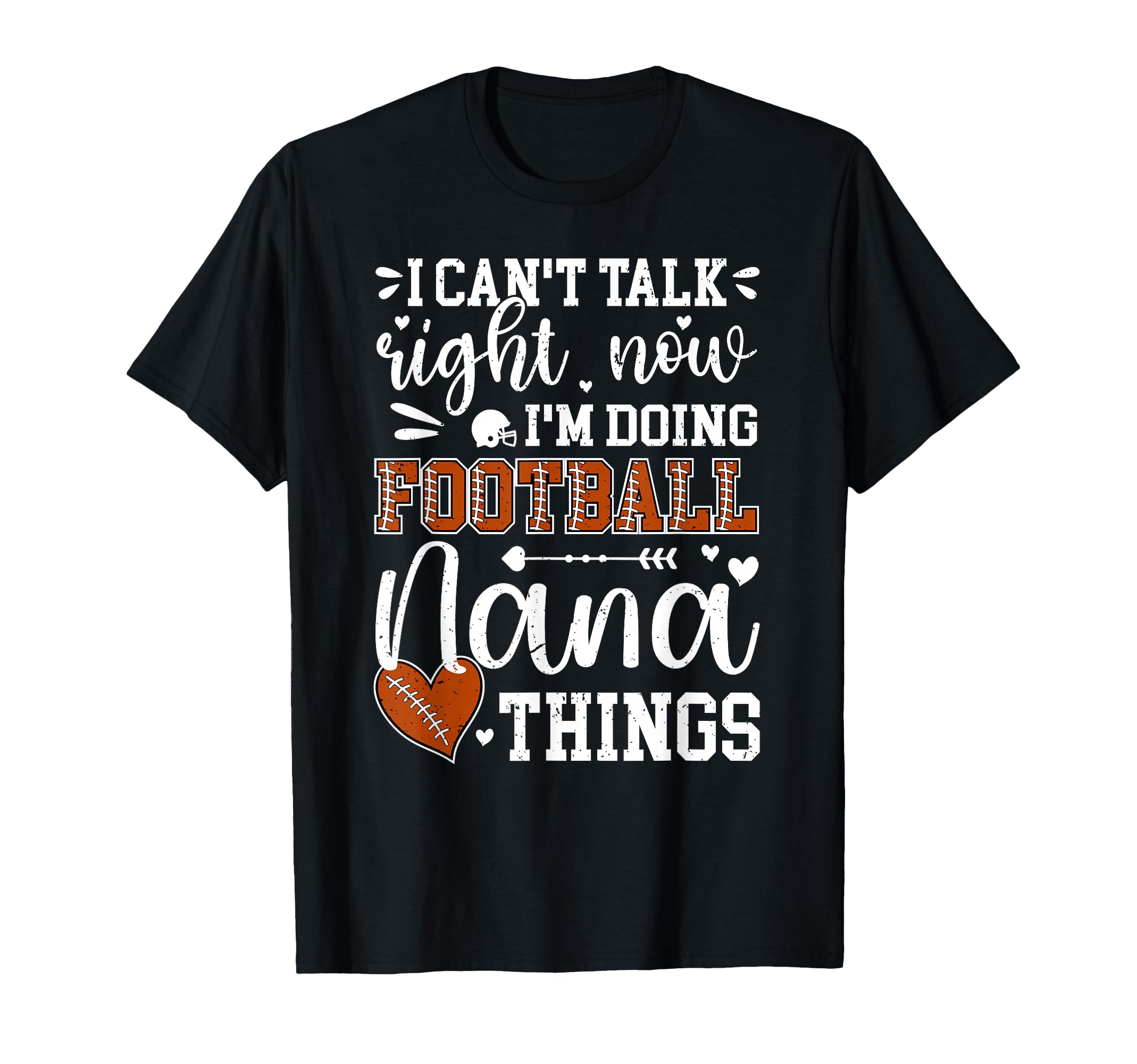 Doing Football Nana Things Nana Football T-Shirt - Graphic Print Unisex - T-Shirt, Sweatshirt, Hoodie