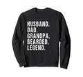 Husband Dad Grandpa Bearded Legend Sweatshirt - Unique Graphic for Adults - T-Shirt, Sweatshirt, Hoodie