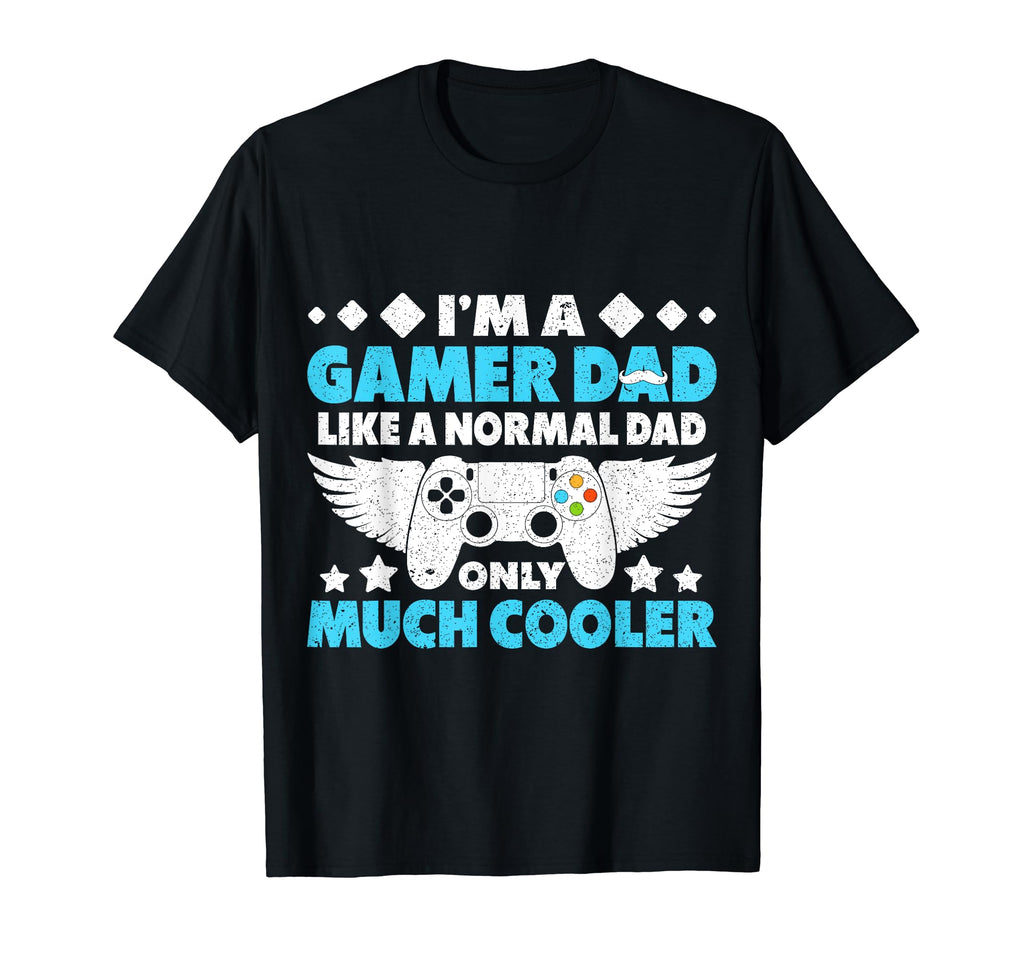 Im Gamer Dad Like Normal Dad Video T-Shirt - Fun Novelty Design for Adults - T-Shirt, Sweatshirt, Hoodie