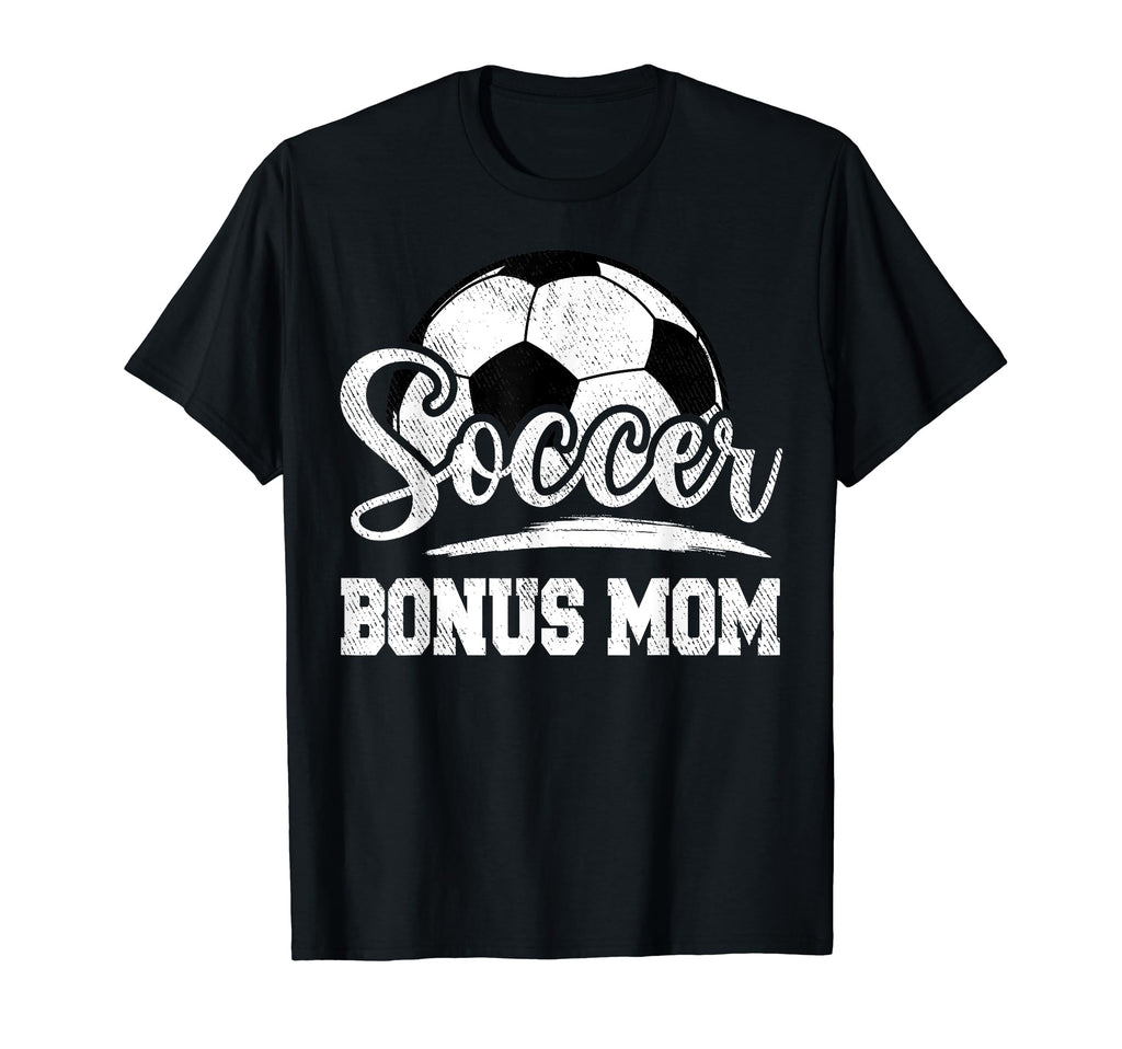 Soccer Bonus Mom Soccer Player Game Day T-Shirt - Trendy Graphic Men Women - T-Shirt, Sweatshirt, Hoodie