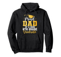 Proud Dad Class 2025 6Th Grade Hoodie - Casual Everyday Wear Men Women - T-Shirt, Sweatshirt, Hoodie