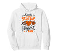 Little Sister Biggest Fan Brother Bigster Hoodie - Streetwear Style Unisex - T-Shirt, Sweatshirt, Hoodie