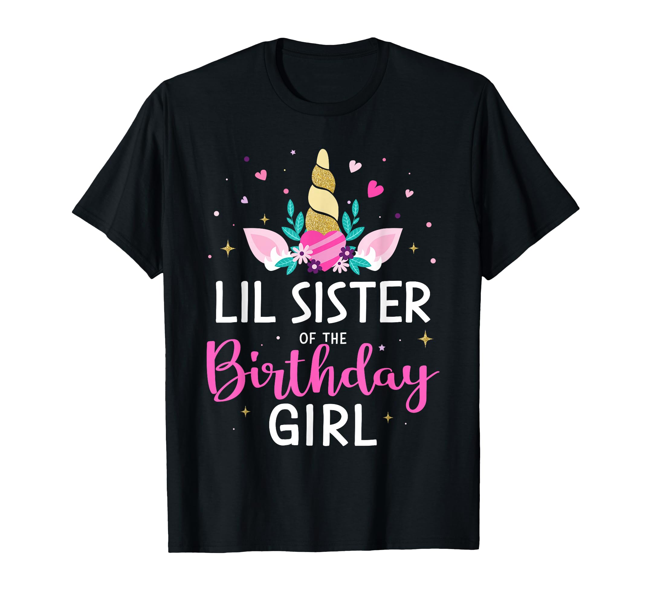 Lil Sister Birthday Matching Family T-Shirt - Fun Novelty Design Men Women - T-Shirt, Sweatshirt, Hoodie