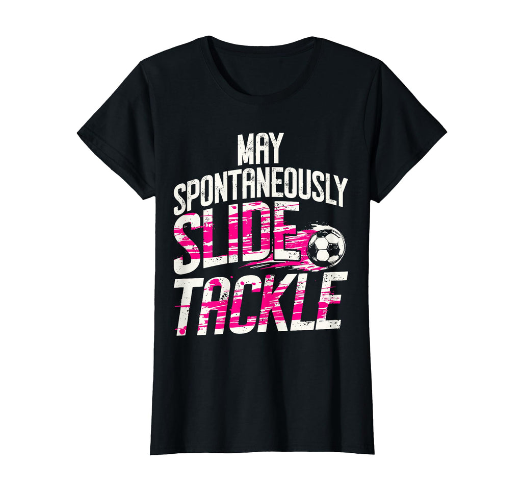 May Spontaneously Slide Tackle Soccer T-Shirt - Unique Graphic for Adults - T-Shirt, Sweatshirt, Hoodie